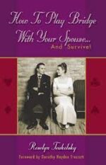 How to Play Bridge With Your Spouse... And Survive!, R. Teukolsky