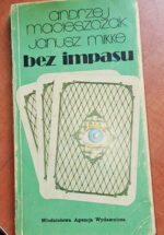 Bez impasu, A. Macieszczak, j. Mikke